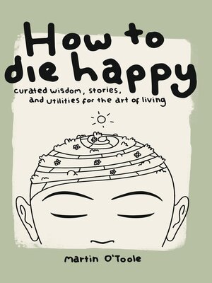 cover image of How to Die Happy